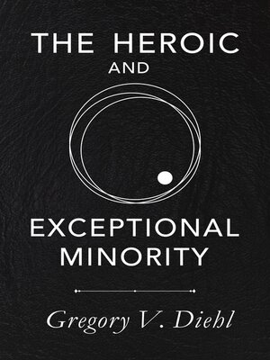 cover image of The Heroic and Exceptional Minority